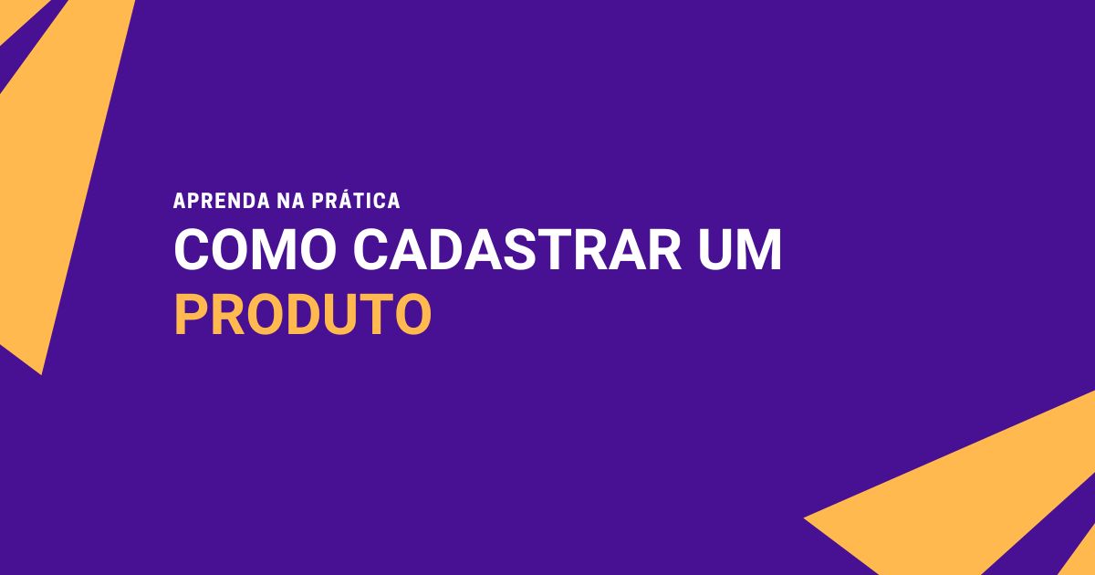 Como Cadastrar um Produto