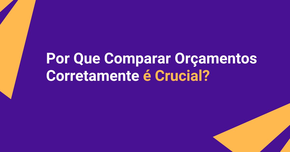 Como Comparar Orçamentos de Fornecedores: Guia Prático Para Economizar até 30% em Compras
